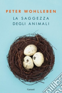 La saggezza degli animali. E-book. Formato PDF ebook di Peter Wohlleben