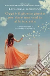 Oggi è il giorno giusto per dare una svolta alla tua vita. E-book. Formato EPUB ebook di Raphaëlle Giordano