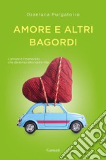 Amore e altri bagordi. E-book. Formato EPUB ebook