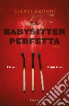 La babysitter perfetta. E-book. Formato EPUB ebook