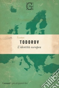 L'identità europea. E-book. Formato PDF ebook di Tzvetan Todorov