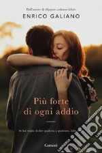 Più forte di ogni addio. E-book. Formato EPUB ebook