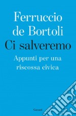 Ci salveremo: Appunti per una riscossa civica. E-book. Formato EPUB ebook