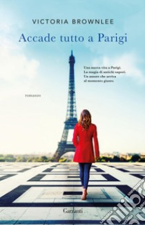 Accade tutto a Parigi. E-book. Formato PDF ebook di Victoria Brownlee