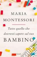 Tutto quello che dovresti sapere sul tuo bambino. E-book. Formato EPUB ebook