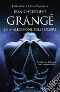 La maledizione delle ombre. E-book. Formato PDF ebook di Jean-Christophe Grangé