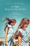 Le figlie del guardiano del faro. E-book. Formato EPUB ebook di Jean E. Pendziwol