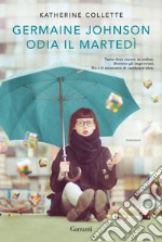 Germaine Johnson odia il martedì. E-book. Formato EPUB