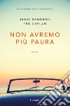 Non avremo più paura. E-book. Formato PDF ebook di Jenni Hendriks