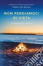 Non perdiamoci di vista. E-book. Formato EPUB ebook