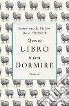 Questo libro ti farà dormire. E-book. Formato EPUB ebook