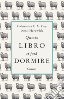 Questo libro ti farà dormire. E-book. Formato PDF ebook di Professoressa K. McCoy