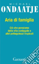 Aria di famiglia: Ciò che pensiamo della vita coniugale e altri pettegolezzi tropicali. E-book. Formato EPUB ebook