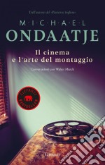 Il cinema e l'arte del montaggio: Conversazioni con Walter Murch. E-book. Formato EPUB ebook