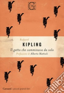 Il gatto che camminava da solo. E-book. Formato EPUB ebook di Rudyard Kipling