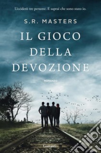 Il gioco della devozione. E-book. Formato EPUB ebook di S.R. Masters