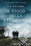 Il gioco della devozione. E-book. Formato EPUB ebook di S.R. Masters