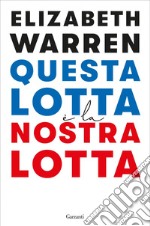 Questa lotta è la nostra lotta. E-book. Formato PDF ebook