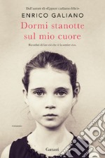 Dormi stanotte sul mio cuore. E-book. Formato EPUB ebook