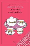 Una donna quasi perfetta. E-book. Formato EPUB ebook di Madeleine St John