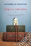 Dopo la solitudine. E-book. Formato EPUB ebook