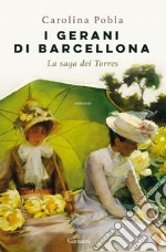 I gerani di Barcellona: La saga dei Torres. E-book. Formato EPUB