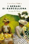 I gerani di Barcellona: La saga dei Torres. E-book. Formato EPUB ebook di Carolina Pobla