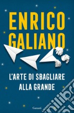 L'arte di sbagliare alla grande. E-book. Formato EPUB