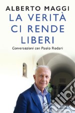 La verità ci rende liberi: Conversazioni con Paolo Rodari. E-book. Formato EPUB