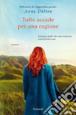 Tutto accade per una ragione. E-book. Formato EPUB ebook