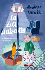 La Zia Ciabatta. E-book. Formato EPUB