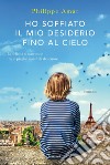 Ho soffiato il mio desiderio fino al cielo. E-book. Formato EPUB ebook