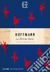 Lo schiaccianoci: Un racconto di Natale. E-book. Formato PDF ebook di Ernst Theodor Amadeus Hoffmann