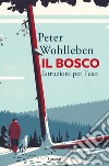 Il bosco. Istruzioni per l'uso. E-book. Formato EPUB ebook