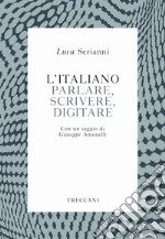 L'italiano. Parlare, scrivere, digitare. E-book. Formato EPUB ebook