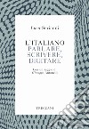 L'italiano. Parlare, scrivere, digitare. E-book. Formato EPUB ebook