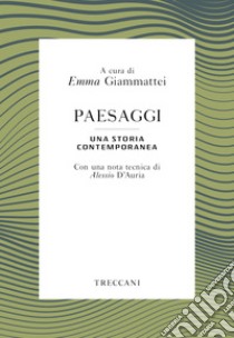 Paesaggi: Una storia contemporanea. E-book. Formato EPUB ebook di Alessio D'Auria