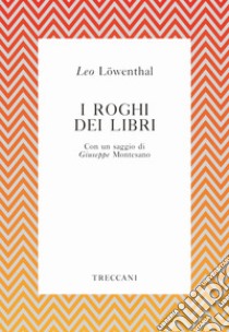 I roghi dei libri. E-book. Formato EPUB ebook di Leo Löwenthal