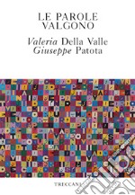 Le parole valgono. E-book. Formato EPUB ebook