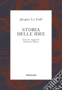 Storia delle idee. E-book. Formato EPUB ebook di Jacques Le Goff