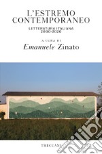 L'estremo contemporaneo. Letteratura italiana 2000-2020. E-book. Formato EPUB