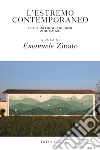 L'estremo contemporaneo. Letteratura italiana 2000-2020. E-book. Formato EPUB ebook di Emanuele Zinato