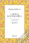 Logica matematica. E-book. Formato EPUB ebook di Abraham Robinson