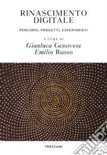 Rinascimento digitale. E-book. Formato EPUB ebook di Gianluca Genovese