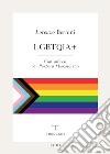 LGBTQIA+. E-book. Formato EPUB ebook di Lorenzo Bernini