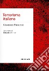 Terrorismo italiano. E-book. Formato EPUB ebook di Giovanni Bianconi