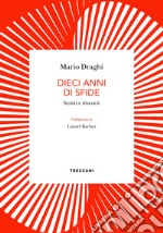 Dieci anni di sfide: Scritti e discorsi. E-book. Formato EPUB ebook