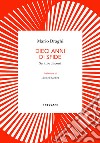 Dieci anni di sfide: Scritti e discorsi. E-book. Formato EPUB ebook di Mario Draghi