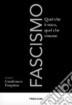 Fascismo: Quel che è stato, quel che rimane. E-book. Formato EPUB