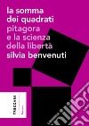 La somma dei quadrati: Pitagora e la scienza della libertà. E-book. Formato EPUB ebook